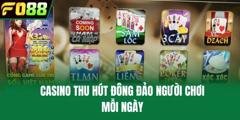 Casino thu hút đông đảo người chơi mỗi ngày
